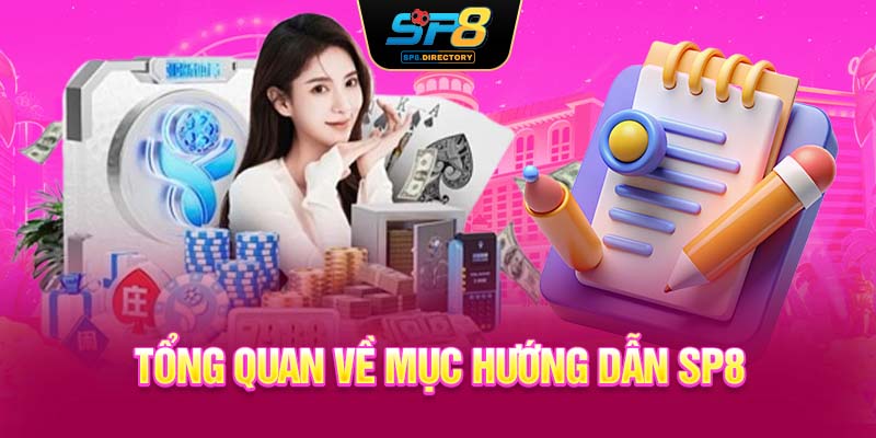 Tổng quan về mục hướng dẫn SP8